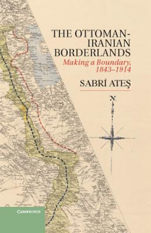 Книга Ottoman-Iranian Borderlands Sabri Ates