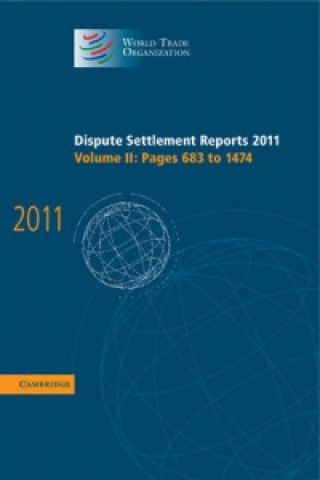 Könyv Dispute Settlement Reports 2011: Volume 2, Pages 683-1474 World Trade Organization