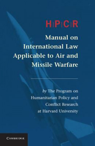 Kniha HPCR Manual on International Law Applicable to Air and Missile Warfare Claude Bruderlein