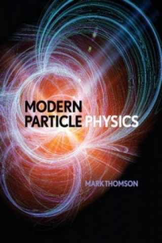 Könyv Modern Particle Physics Mark Thomson
