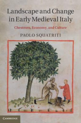 Carte Landscape and Change in Early Medieval Italy Paolo Squatriti