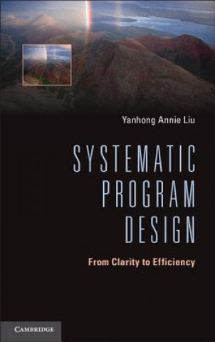 Książka Systematic Program Design Yanhong Annie Liu