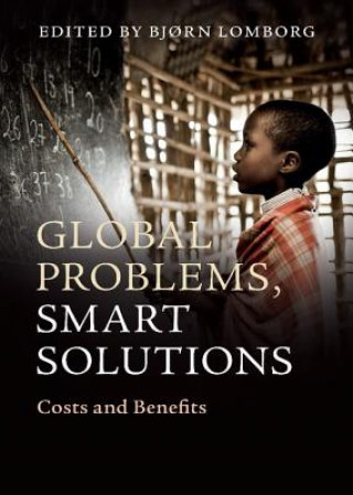 Carte Global Problems, Smart Solutions Bjřrn Lomborg