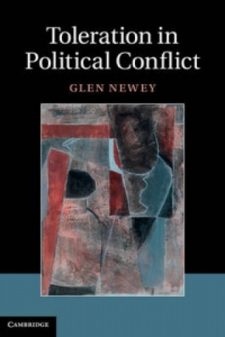 Knjiga Toleration in Political Conflict Glen Newey