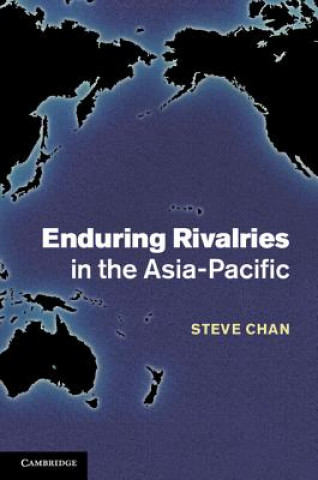 Carte Enduring Rivalries in the Asia-Pacific Steve Chan