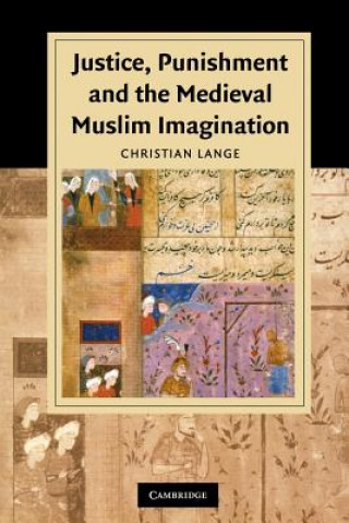 Könyv Justice, Punishment and the Medieval Muslim Imagination Christian Lange