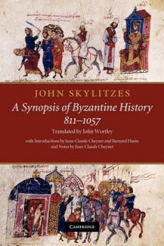 Könyv John Skylitzes: A Synopsis of Byzantine History, 811-1057 John Skylitzes