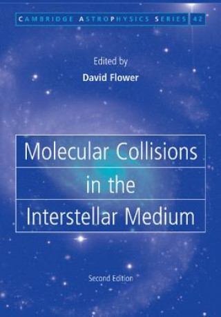 Książka Molecular Collisions in the Interstellar Medium David Flower