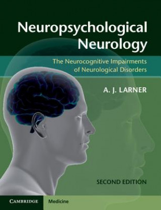 Kniha Neuropsychological Neurology Andrew Larner