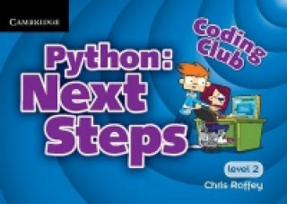 Könyv Coding Club Python: Next Steps  Level 2 Chris Roffey