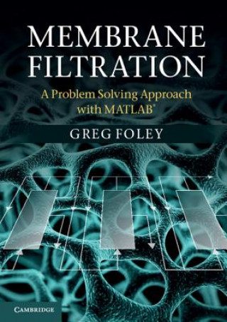 Kniha Membrane Filtration Greg Foley