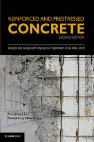 Kniha Reinforced and Prestressed Concrete Yew Chaye Loo