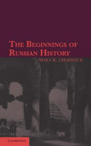 Kniha Beginnings of Russian History Nora K Chadwick