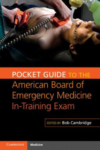 Carte Pocket Guide to the American Board of Emergency Medicine In-Training Exam Bob Cambridge