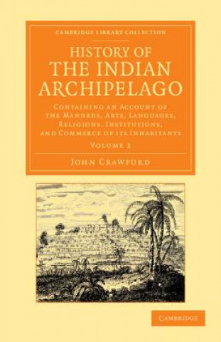Kniha History of the Indian Archipelago John Crawfurd