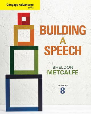 Könyv Cengage Advantage Books: Building a Speech Sheldon Metcalfe
