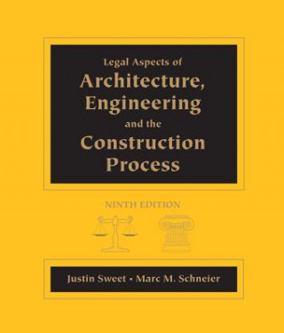 Carte Legal Aspects of Architecture, Engineering and the Construction Process Marc Schneier