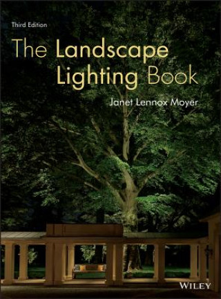 Könyv Landscape Lighting Book, Third Edition Janet Lennox Moyer