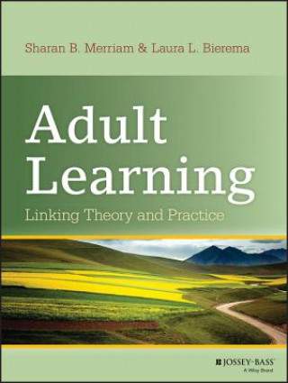 Livre Adult Learning - Linking Theory and Practice Sharan B Merriam