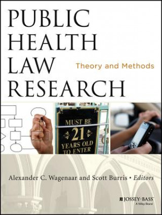 Kniha Public Health Law Research - Theory and Methods Alexander C Wagneaar