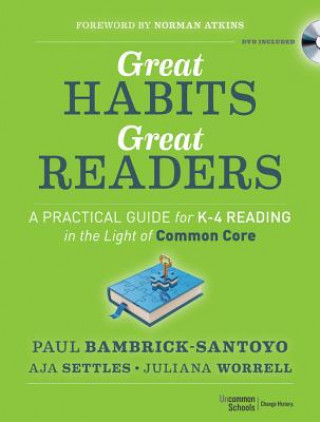 Kniha Great Habits, Great Readers - A Practical Guide  K-4 Reading in the Light of Common Core Paul Bambrick Santoyo