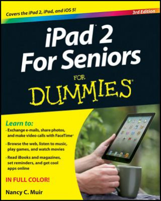 Carte iPad 2 For Seniors For Dummies Nancy C Muir