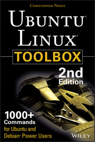 Kniha Ubuntu Linux Toolbox - 1000+ Commands for Ubuntu and Debian Power Users 2e Christopher Negus