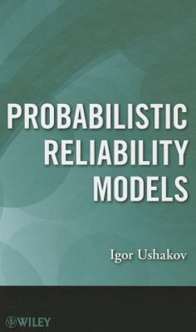 Könyv Probabilistic Reliability Models Igor A Ushakov