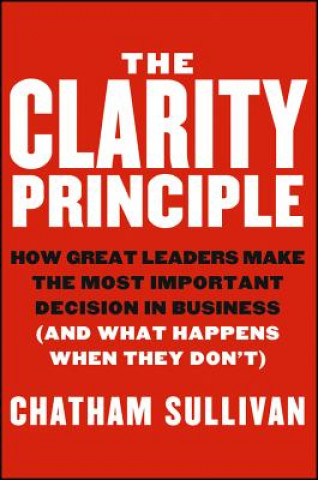 Kniha Clarity Principle Chatham Sullivan