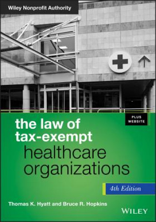 Kniha Law of Tax-Exempt Healthcare Organizations Thomas K Hyatt