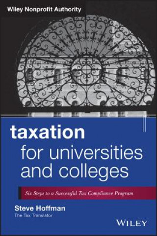 Carte Taxation for Universities and Colleges - Six Steps  to a Successful Tax Compliance Program Stephen D Hoffman