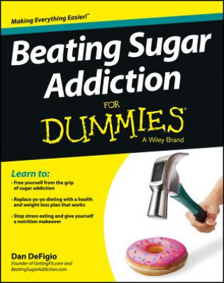 Knjiga Beating Sugar Addiction For Dummies Dan DeFigio