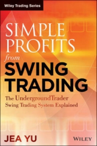 Kniha Simple Profits from Swing Trading Jea Yu