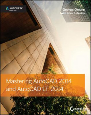 Kniha Mastering AutoCAD 2014 and AutoCAD LT 2014 - Autodesk Official Press George Omura