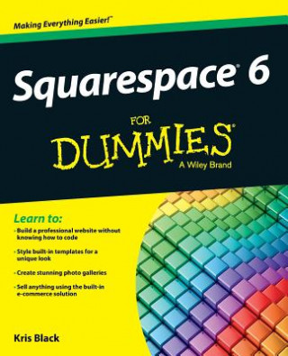 Книга Squarespace 6 For Dummies Kris Black