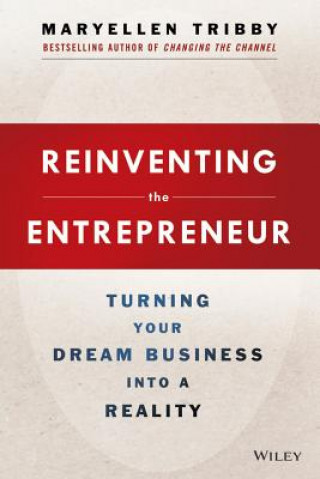 Knjiga Reinventing the Entrepreneur MaryEllen Tribby