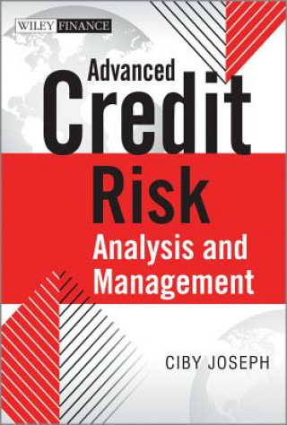 Książka Advanced Credit Risk - Analysis And Management Ciby Joseph