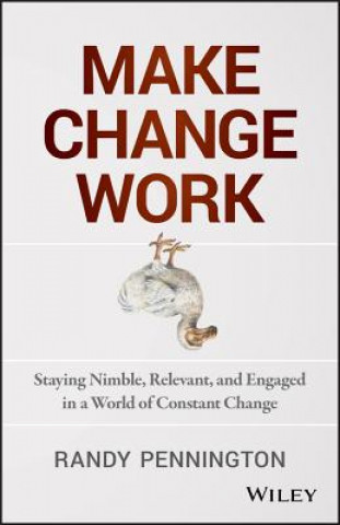 Книга Make Change Work Randy Pennington