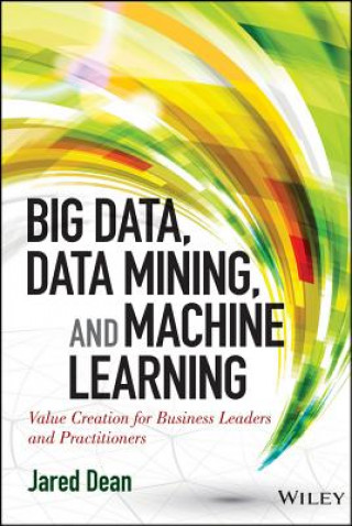 Carte Big Data, Data Mining, and Machine Learning Jared Dean