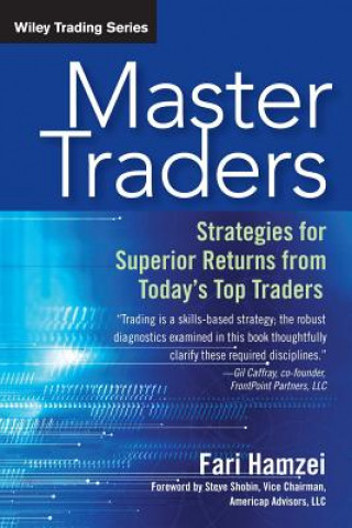 Carte Master Traders - Strategies for Superior Returns from Today's Top Traders Fari Hamzei