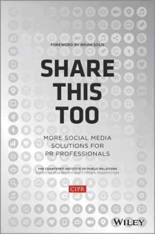 Carte Share This Too - More Social Media Solutions for PR Professionals CIPR (Chartered Institute of Public Relations)