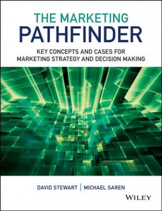 Carte Marketing Pathfinder - Key Concepts and Cases for Marketing Strategy and Decision Making David Stewart