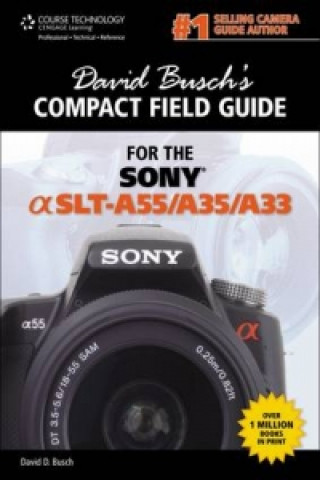 Libro David Busch's Compact Field Guide for the Sony Alpha SLT-A55/A35/A33 David Busch