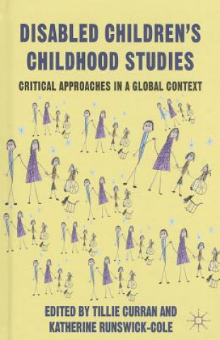 Kniha Disabled Children's Childhood Studies Tillie Curran