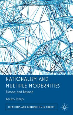 Carte Nationalism and Multiple Modernities Atsuko Ichijo