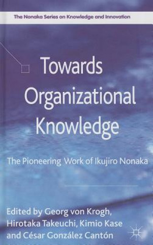 Kniha Towards Organizational Knowledge Georg von Krogh