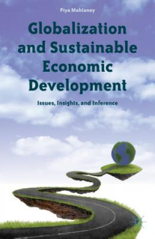 Carte Globalization and Sustainable Economic Development Piya Mahtaney