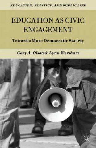 Книга Education as Civic Engagement Gary A Olson