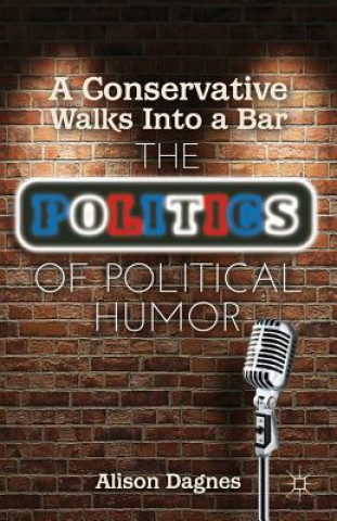 Kniha Conservative Walks Into a Bar Alison Dagnes