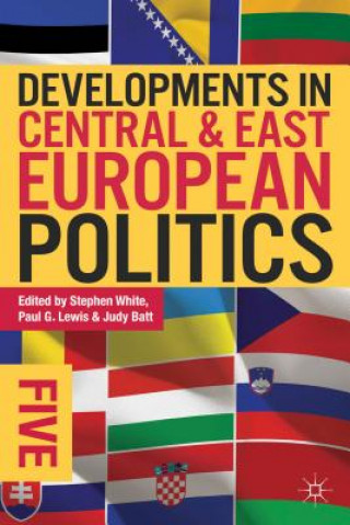 Kniha Developments in Central and East European Politics 5 Stephen White